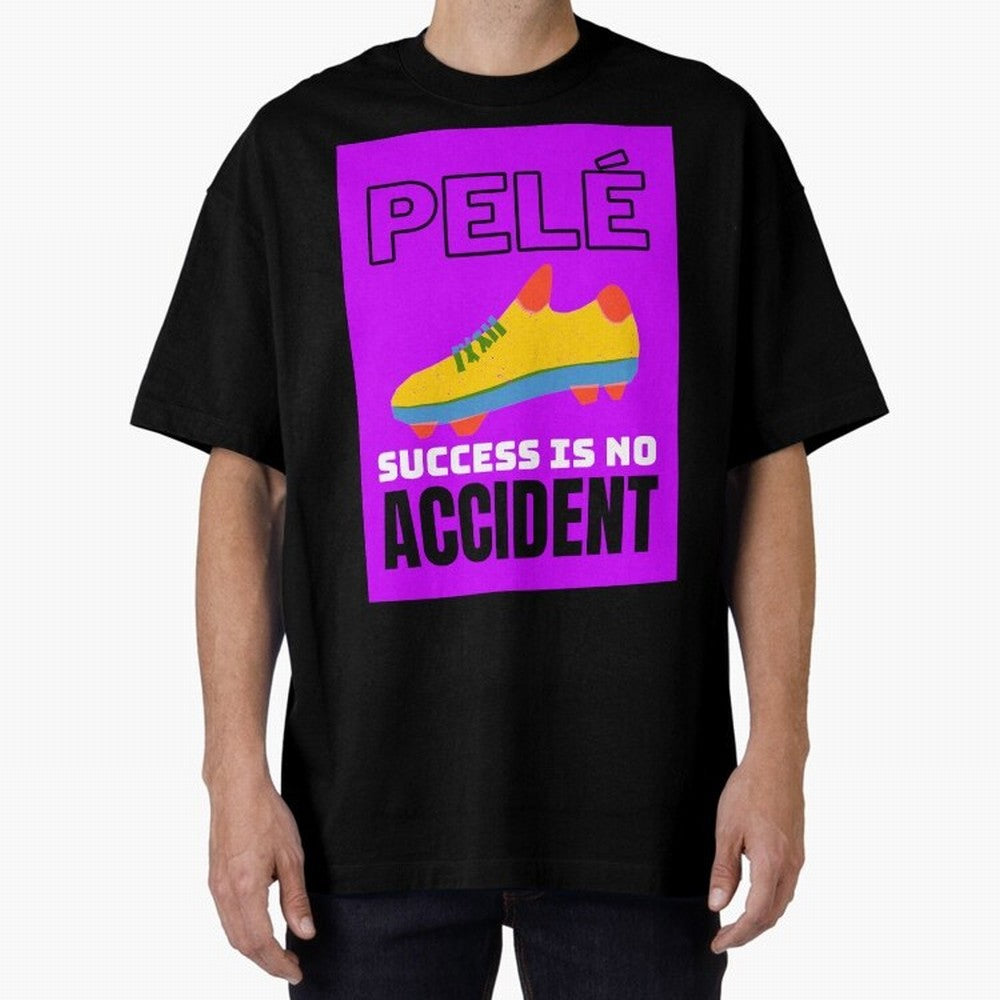 Pele Quote Success Is No Accident Graphic Classic T-Shirt Carry the Dream of FIFA World Cup 2026 USA Canada Mexico for Fans of Messi, Neymar and Mbappe and Netherlands, Bringing Football History, Final Match Energy, Crowd Noise and Once in a