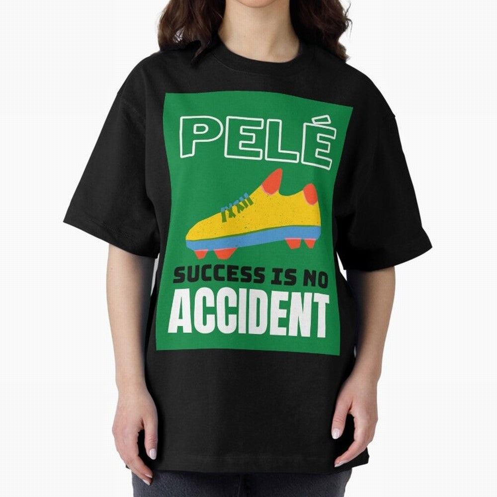 Copy of Pele Quote Success Is No Accident Graphic Oversized T-Shirt Show Fan Pride Across FIFA World Cup 2026 Spirit, Capturing England, Haaland, Vintage Soccer Flavor, Modern Football Stars, National Flags and Final Night Emotion; Ideal for