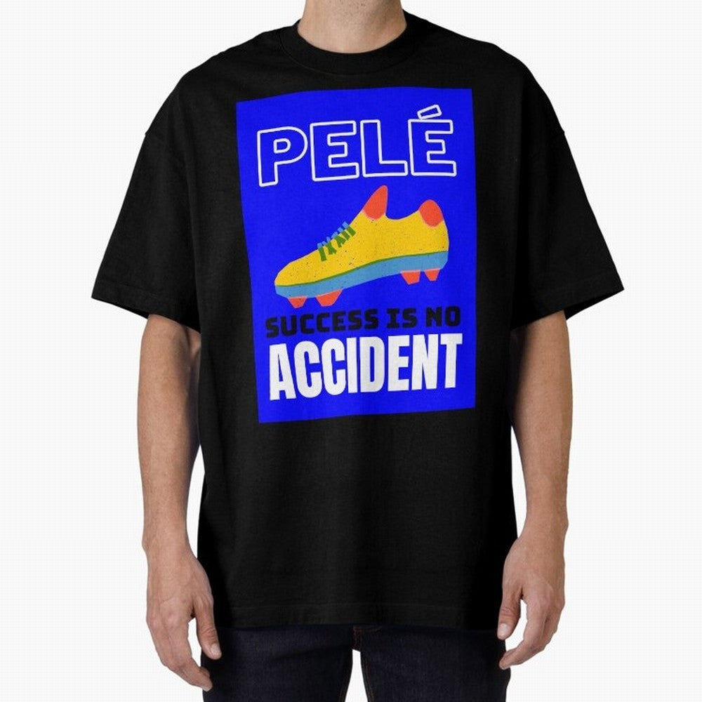 Pele Quote Success Is No Accident Graphic Classic T-Shirt Bring Trophy Dreams to FIFA World Cup 2026 Spirit, Highlighting Germany, Messi, Goal Celebration Energy, Supporter Heritage, Football Icons and Worldwide Tournament Joy; Made for Die Hard