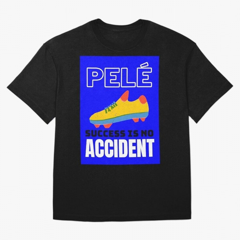 Pele Quote Success Is No Accident Graphic Classic T-Shirt Bring Trophy Dreams to FIFA World Cup 2026 Spirit, Highlighting Germany, Messi, Goal Celebration Energy, Supporter Heritage, Football Icons and Worldwide Tournament Joy; Made for Die Hard