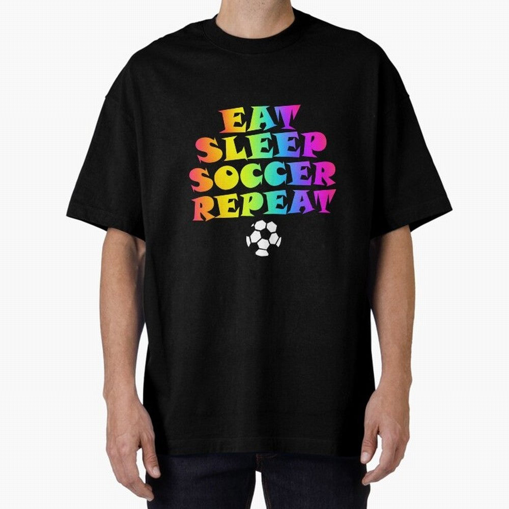 Eat Sleep Soccer Repeat - Football Active T-Shirt Embrace Match Day Hype around FIFA World Cup 2026 Group Stage, Messi, Neymar and Mbappe, Portugal, Football History, Final Match Energy, Crowd Noise and Once in a Lifetime Moments; Perfect for