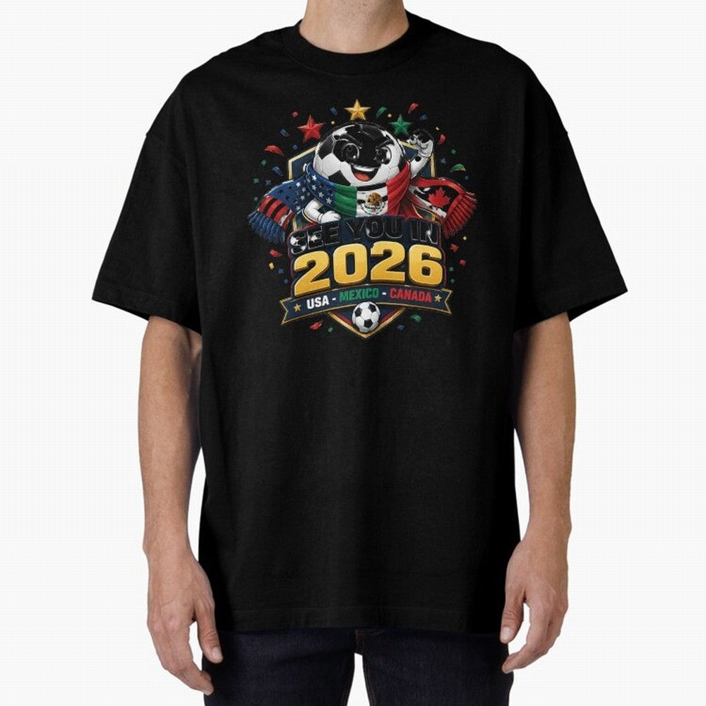 See You in 2026 USA Mexico Canada Soccer Mascot Classic T-Shirt Make Every Kick Count in the FIFA World Cup 2026 Journey through Mbappe Highlights, France Pride, Tournament Hype, Historic Matchups, Family Viewing Parties and Global Sports Pride;