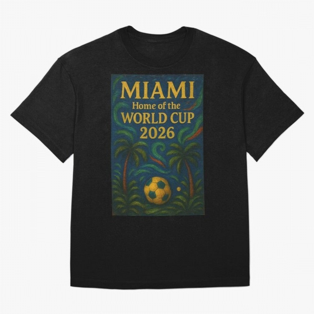 Miami Home of the World Cup 2026 Soccer Fan Poster ¡ª Tropical Art Print Classic T-Shirt Make Game Day About the FIFA World Cup 2026 USA Canada Mexico Journey through Neymar Highlights, England and Germany Pride, Soccer Culture, Superstar Moments,