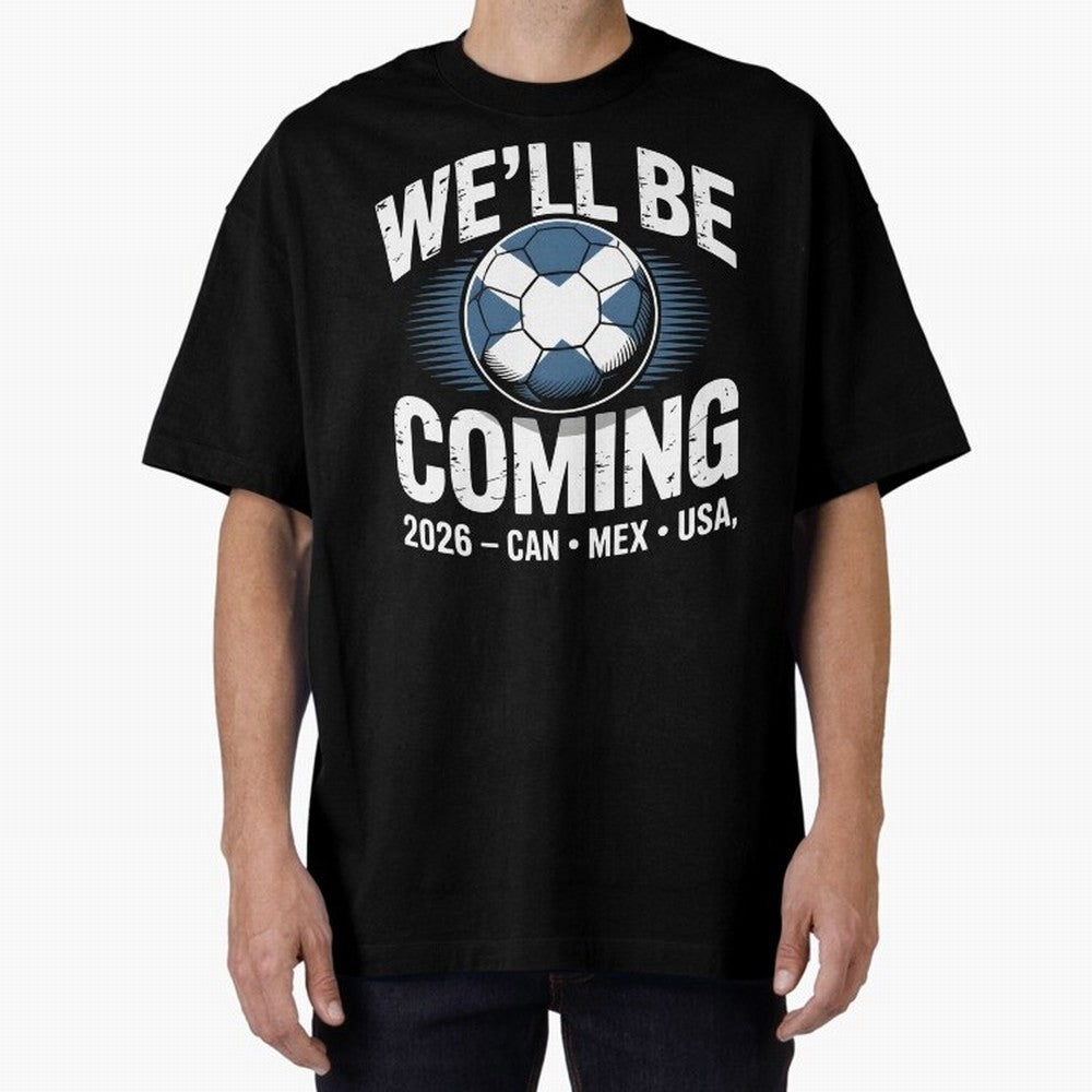 We¡¯ll Be Coming 26 International Football Supporters Tee Classic T-Shirt Feel the Heartbeat of Match Day Hype around FIFA World Cup 2026, Haaland, Netherlands, Football History, Final Match Energy, Crowd Noise and Once in a Lifetime Moments;