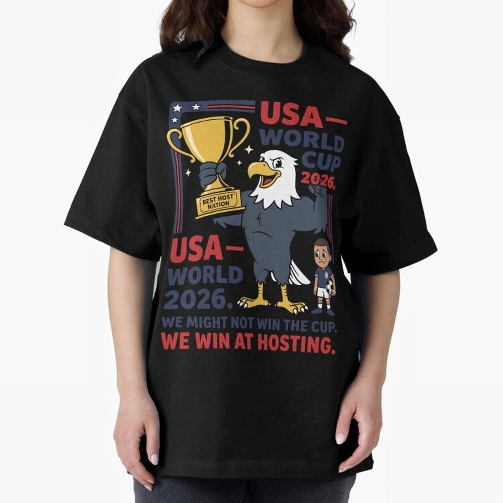 We Might Not Win the Cup We Win at Hosting V1 Classic T-Shirt Turn Up for FIFA World Cup 2026 Filled with CR7 and Messi, England, France and Netherlands Energy, Classic Soccer Heritage, Championship Pressure, Fan Loyalty and International Pride;