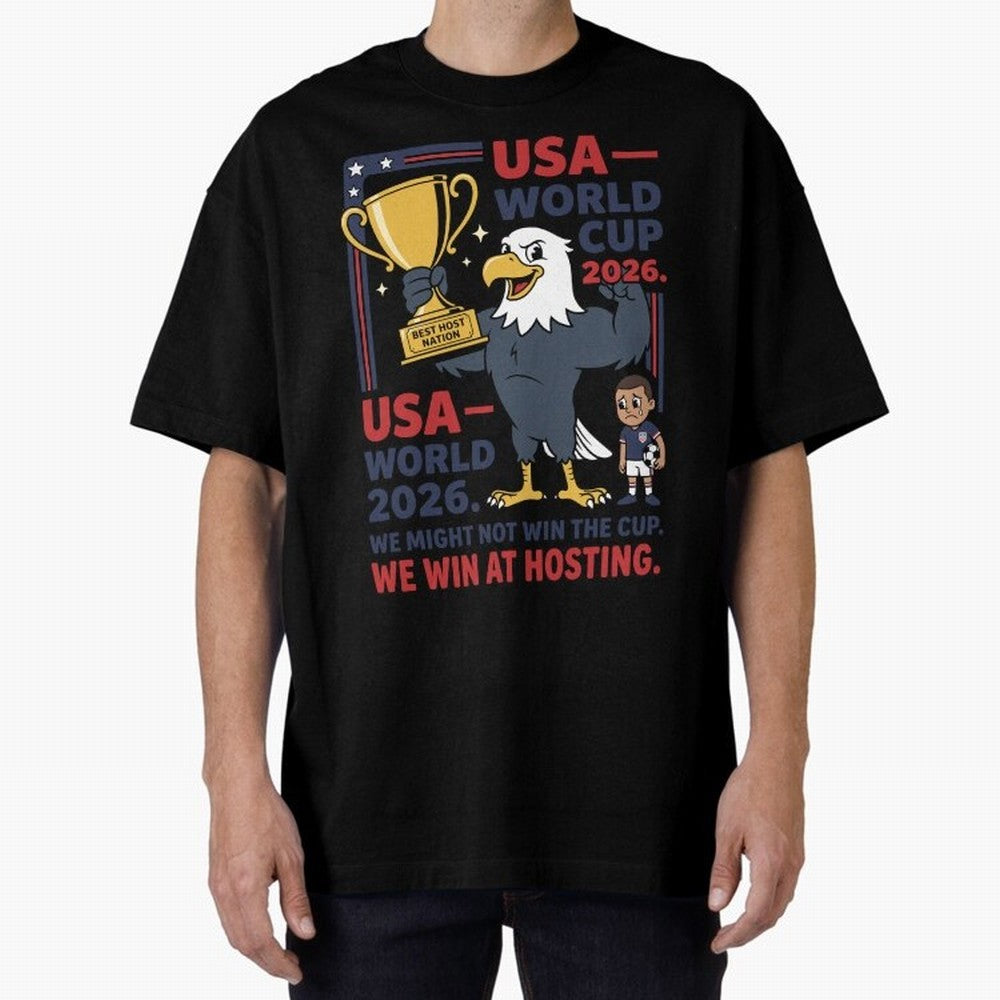 We Might Not Win the Cup We Win at Hosting V1 Classic T-Shirt Turn Up for FIFA World Cup 2026 Filled with CR7 and Messi, England, France and Netherlands Energy, Classic Soccer Heritage, Championship Pressure, Fan Loyalty and International Pride;