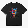 2026 Colorful Soccer Ball USA Canada Mexico 26 Classic T-Shirt Bring Trophy Dreams to Match Day Hype around FIFA World Cup 2026, Messi, Neymar and Mbappe, Germany, Tournament Hype, Historic Matchups, Family Viewing Parties and Global Sports Pride;