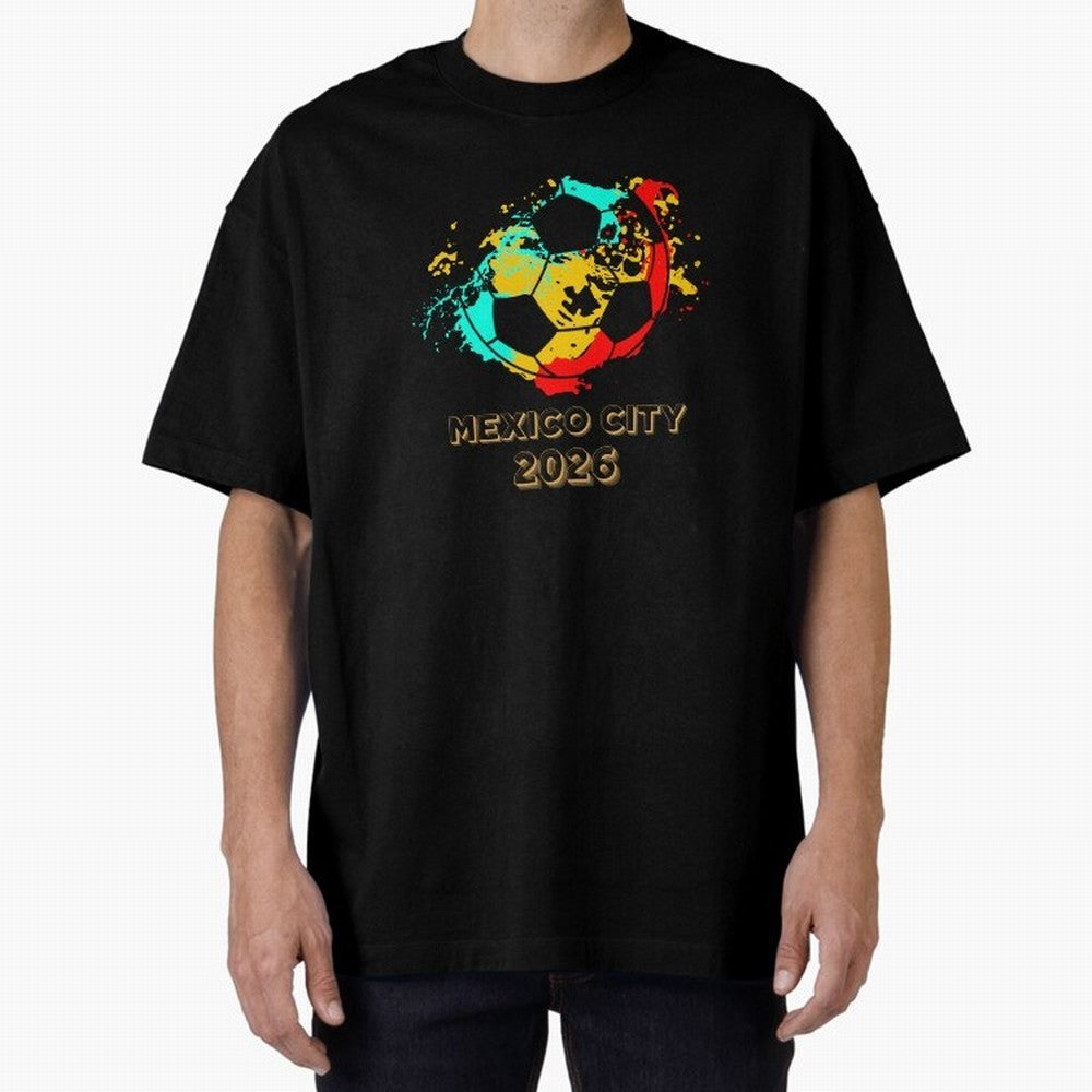 Mexico city soccer 2026 t-shirt Classic T-Shirt Keep the Match Day Mood of Global Football Passion for FIFA World Cup 2026, Built around Haaland and Mbappe, England and Germany, Championship Spirit, Famous Goals, Roaring Crowds and International