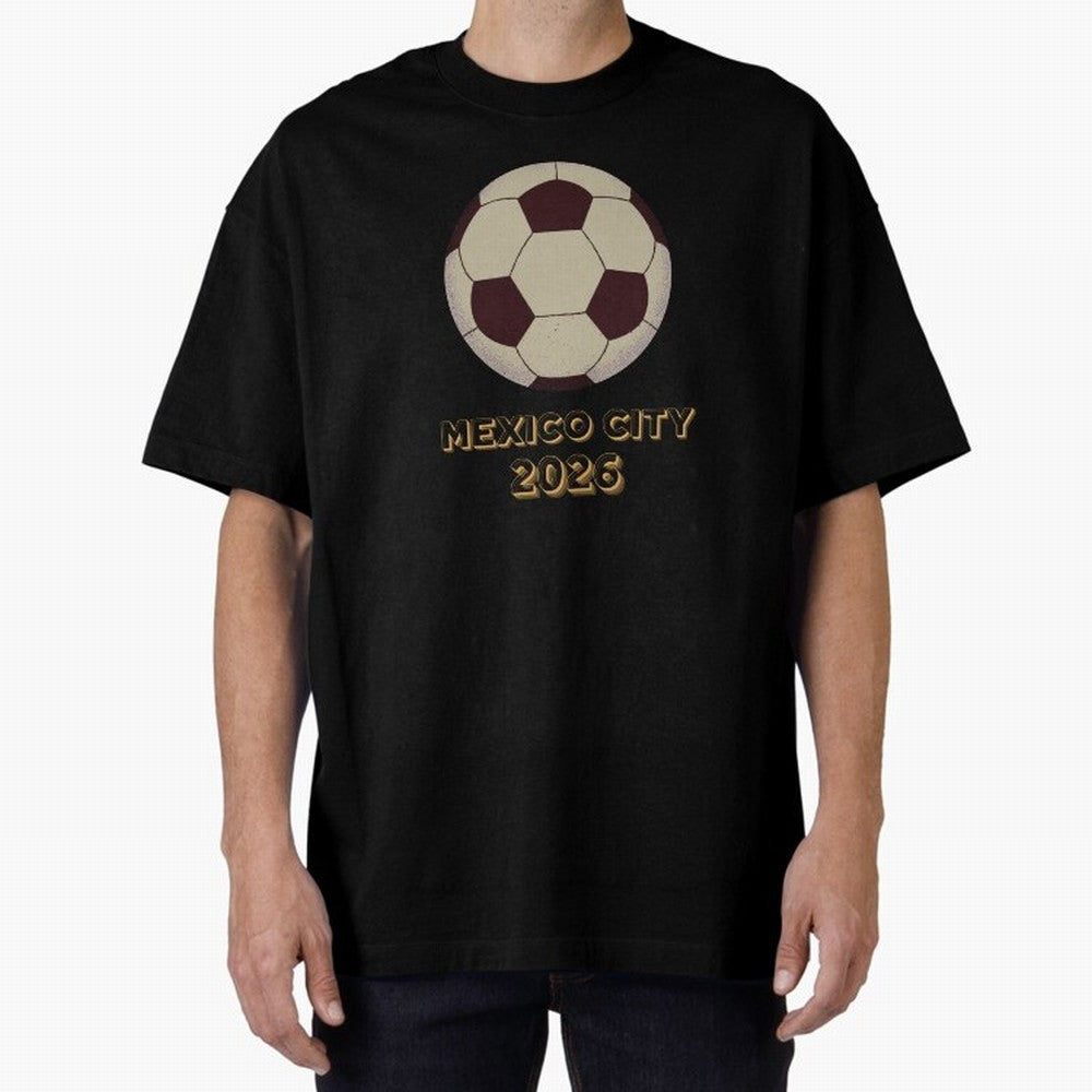Soccer 2026 Mexico City tee Classic T-Shirt Carry FIFA World Cup 2026 USA Canada Mexico Centered on Neymar, Haaland and Cristiano Ronaldo, England, France and Netherlands Energy, Football Festival Excitement, Trophy Ambitions, Country Rivalries and