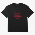 Just put the ball in the net lads Classic T-Shirt Remember FIFA World Cup 2026 USA Canada Mexico for Fans of Cristiano Ronaldo, Haaland and CR7 and Portugal, Spain and Germany, Bringing Champion Mindset, Group Stage Buzz, Knockout Tension and