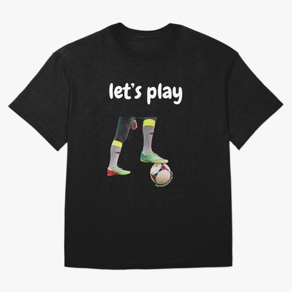 Lets play soccer Classic T-Shirt Celebrate Fan Favorites in the FIFA World Cup 2026 Journey through Mbappe and Neymar Highlights, Argentina, France and Brazil Pride, Stadium Memories, Football Loyalty, International Chants and Championship