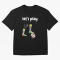 Lets play soccer Classic T-Shirt Celebrate Fan Favorites in the FIFA World Cup 2026 Journey through Mbappe and Neymar Highlights, Argentina, France and Brazil Pride, Stadium Memories, Football Loyalty, International Chants and Championship