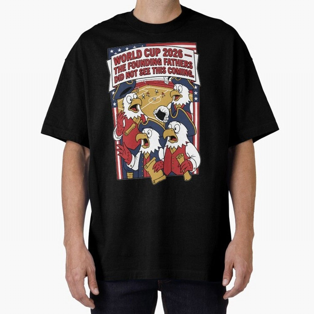The Founding Fathers Did Not See This Coming V1 Classic T-Shirt Carry the Dream of Match Day Hype around FIFA World Cup 2026 Group Stage, Haaland and Mbappe, Spain and Netherlands, Classic Soccer Heritage, Championship Pressure, Fan Loyalty and