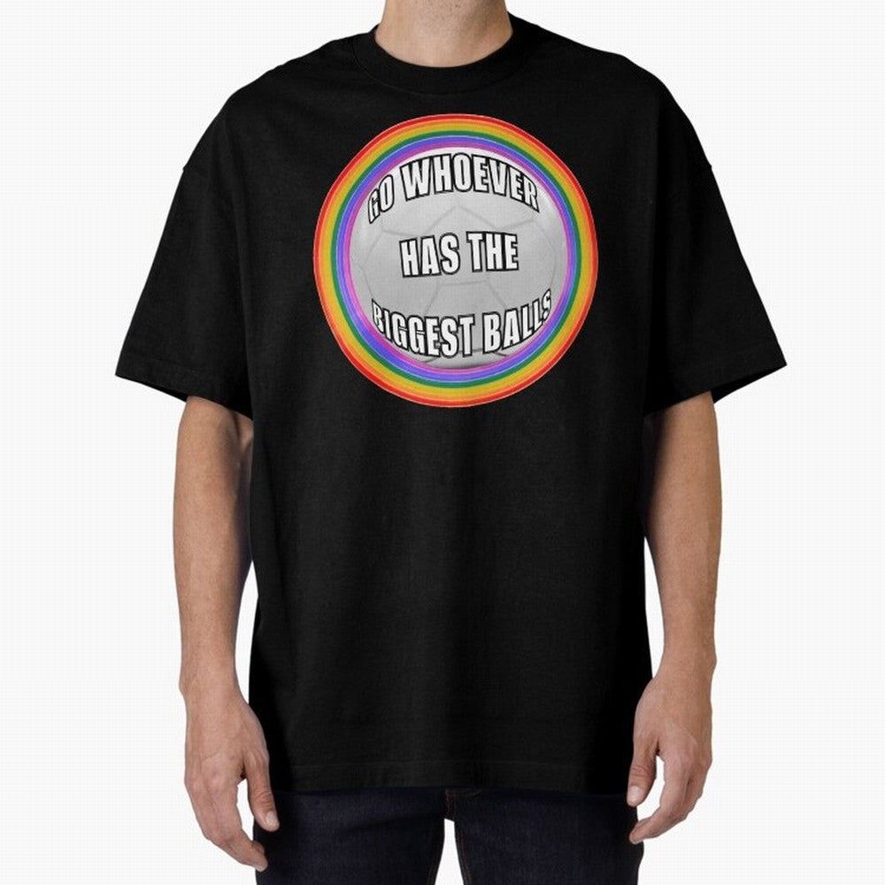 Go whoever has the biggest balls! Classic T-Shirt Show Match Day Excitement for FIFA World Cup 2026 Inspired by Neymar, Brazil, Portugal and Argentina Energy, Worldwide Fan Energy, Dramatic Goals, Stadium Lights and Championship Celebrations; Great