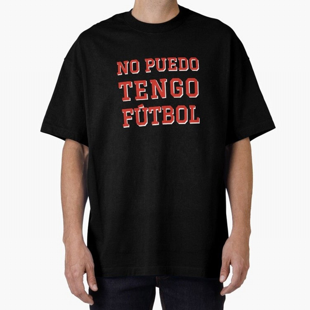 No puedo, tengo f¨²tbol Classic T-Shirt Carry the Dream of the FIFA World Cup 2026 Journey through Mbappe Highlights, England Pride, Worldwide Fan Energy, Dramatic Goals, Stadium Lights and Championship Celebrations; Created for Match Day Parties,