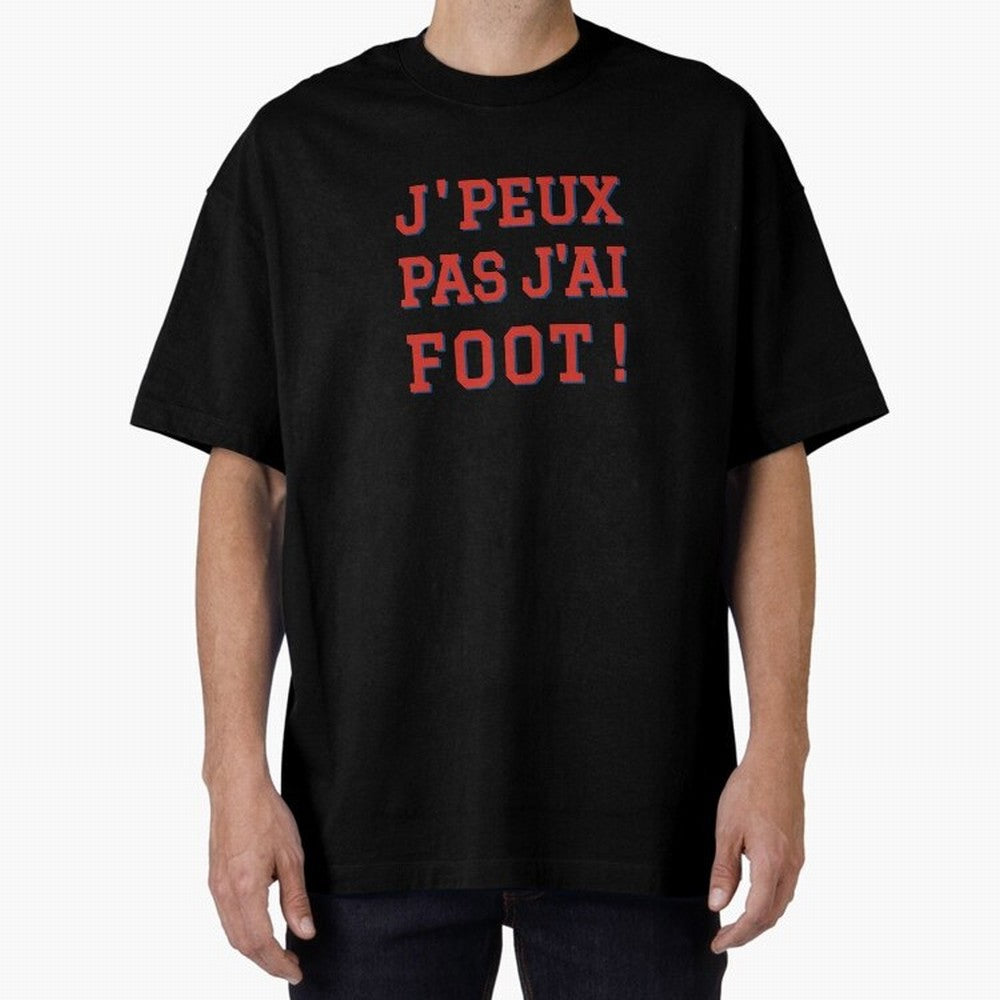 J'peux pas, j'ai foot Classic T-Shirt Experience the FIFA World Cup 2026 Group Stage Journey through Messi and Cristiano Ronaldo Highlights, Argentina and Brazil Pride, Soccer Culture, Superstar Moments, National Team Dreams and Competitive Fire;