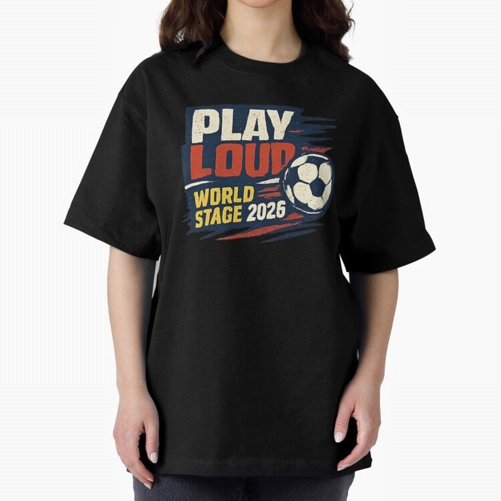 Play Loud Soccer Fan Vintage Sports Graphic 2026 Classic T-Shirt Stand Out with Spirit from FIFA World Cup 2026 Group Stage Spirit, with Brazil, Haaland, Football Passion, Legendary Performances, Festival Vibes and Supporter Community; Perfect for