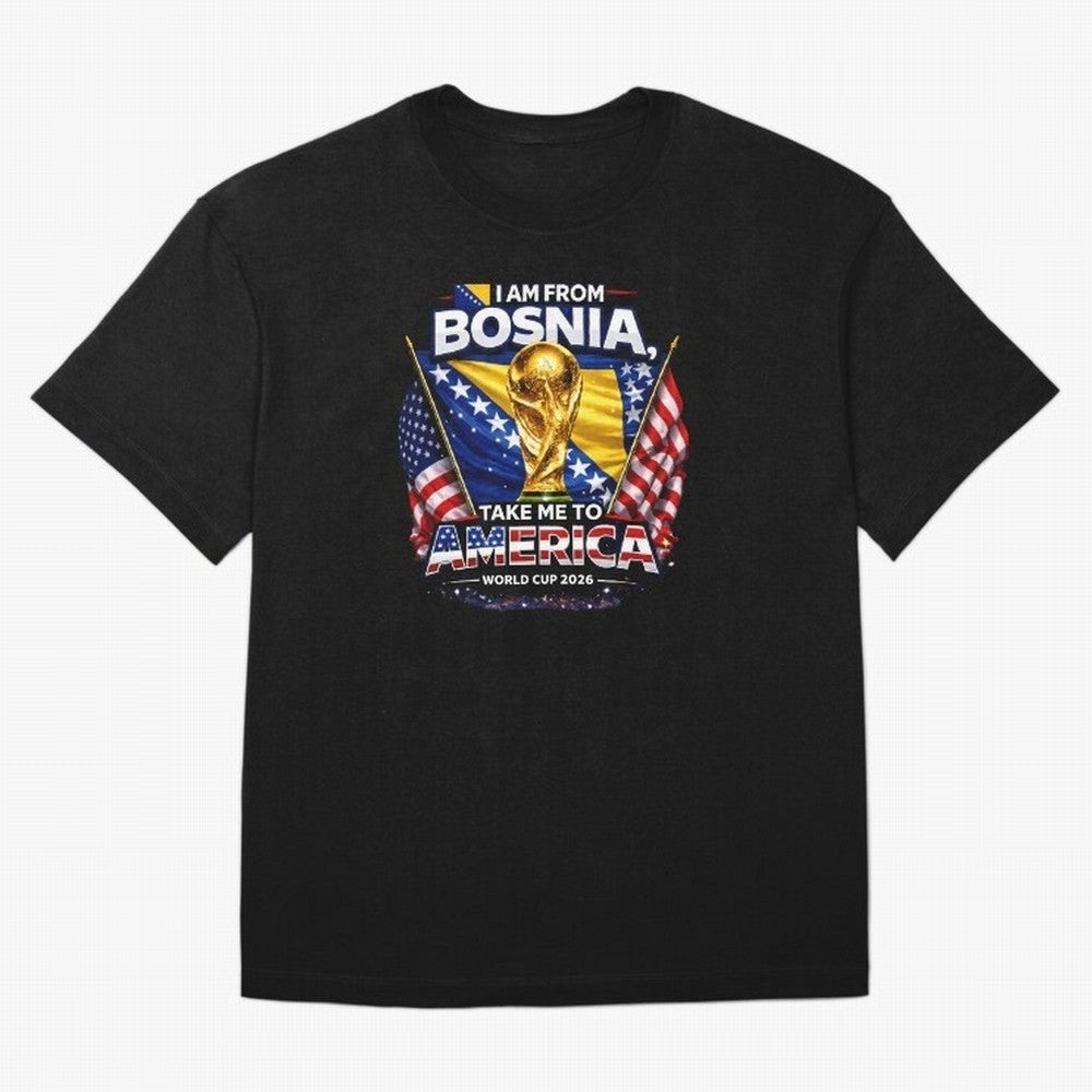 Bosnia USA World Cup 2026 - I Am From Bosnia, Take Me To America Classic T-Shirt Celebrate FIFA World Cup 2026 Group Stage for Fans of Messi and Cristiano Ronaldo and Argentina, France and Brazil, Bringing Global Supporter Spirit, Legendary Goals,