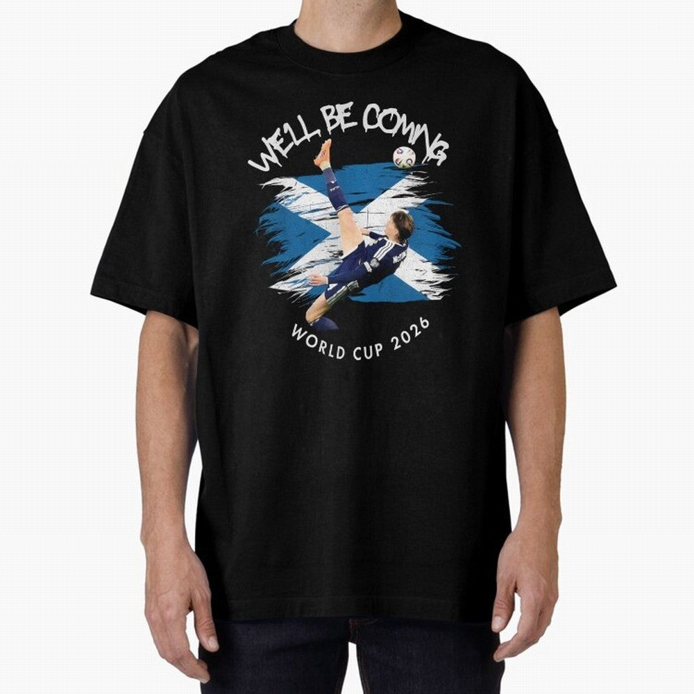 We'll be coming 2026 - Scotland World Cup 2026 ¨C Tartan Army Returns Classic T-Shirt Share Global Football Passion for FIFA World Cup 2026 USA Canada Mexico, Inspired by Neymar, Germany, Vintage Soccer Flavor, Modern Football Stars, National Flags