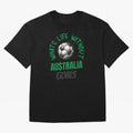 What's Life Without Australia Goals - Australian Football Fan Classic T-Shirt Represent Football Lovers during FIFA World Cup 2026 USA Canada Mexico Spirit, Celebrating Portugal, Spain and Germany, Mbappe, Vintage Soccer Flavor, Modern Football
