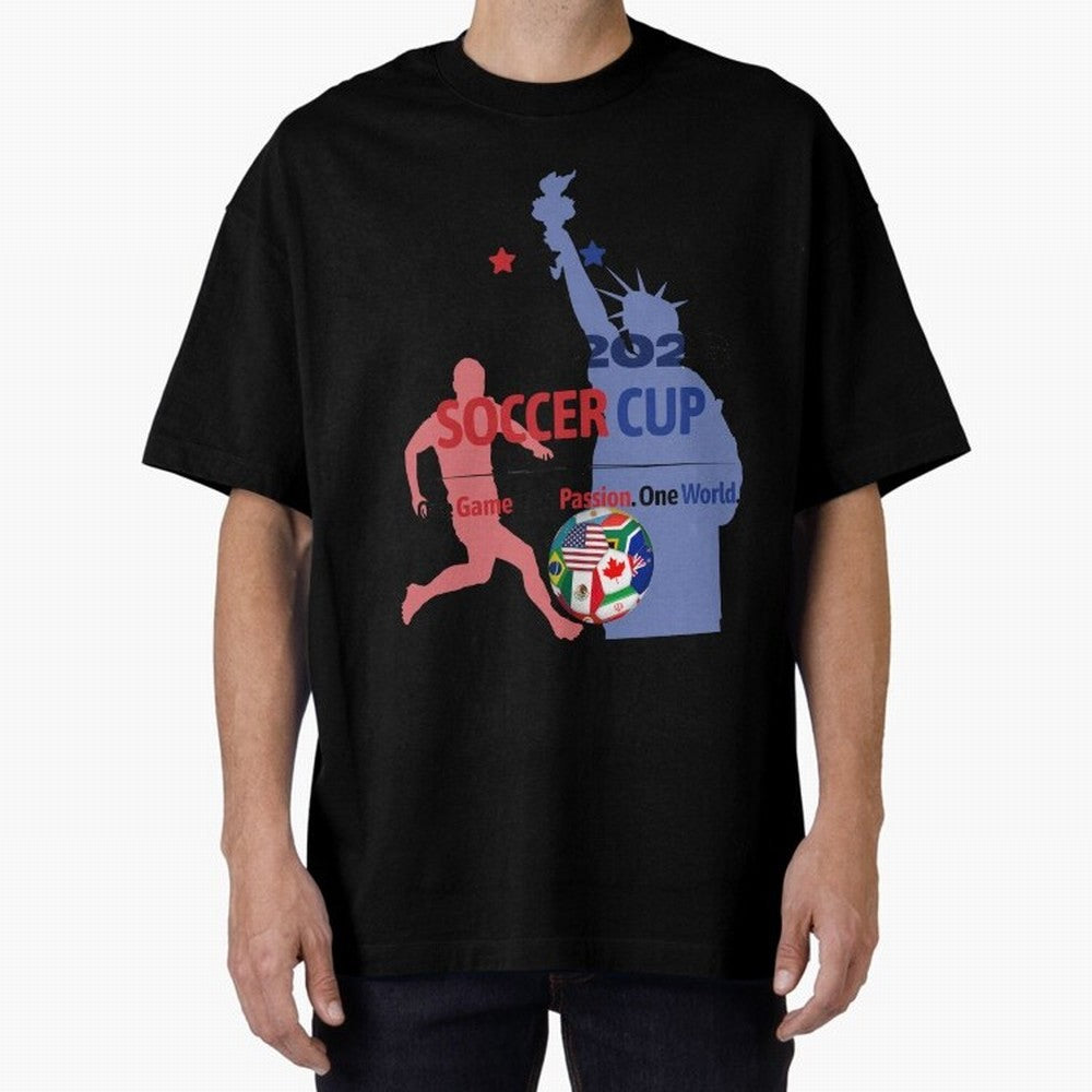 2026 Soccer Cup One Game One Passion One World Sports Fan Design Oversized T-Shirt Stand Proud for the FIFA World Cup 2026 Journey through Messi, CR7 and Mbappe Highlights, Brazil Pride, Game Day Rituals, Football Legends, Country Pride and the