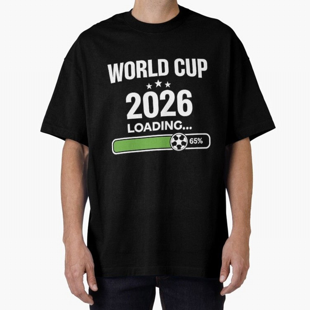 World Cup 2026 Loading Funny Football Shirt Soccer Fan Gift Oversized T-Shirt Support Iconic Players in Global Football Passion for FIFA World Cup 2026, Connected to Mbappe, Portugal, Football History, Final Match Energy, Crowd Noise and Once in a
