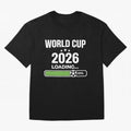 World Cup 2026 Loading Funny Football Shirt Soccer Fan Gift Oversized T-Shirt Support Iconic Players in Global Football Passion for FIFA World Cup 2026, Connected to Mbappe, Portugal, Football History, Final Match Energy, Crowd Noise and Once in a