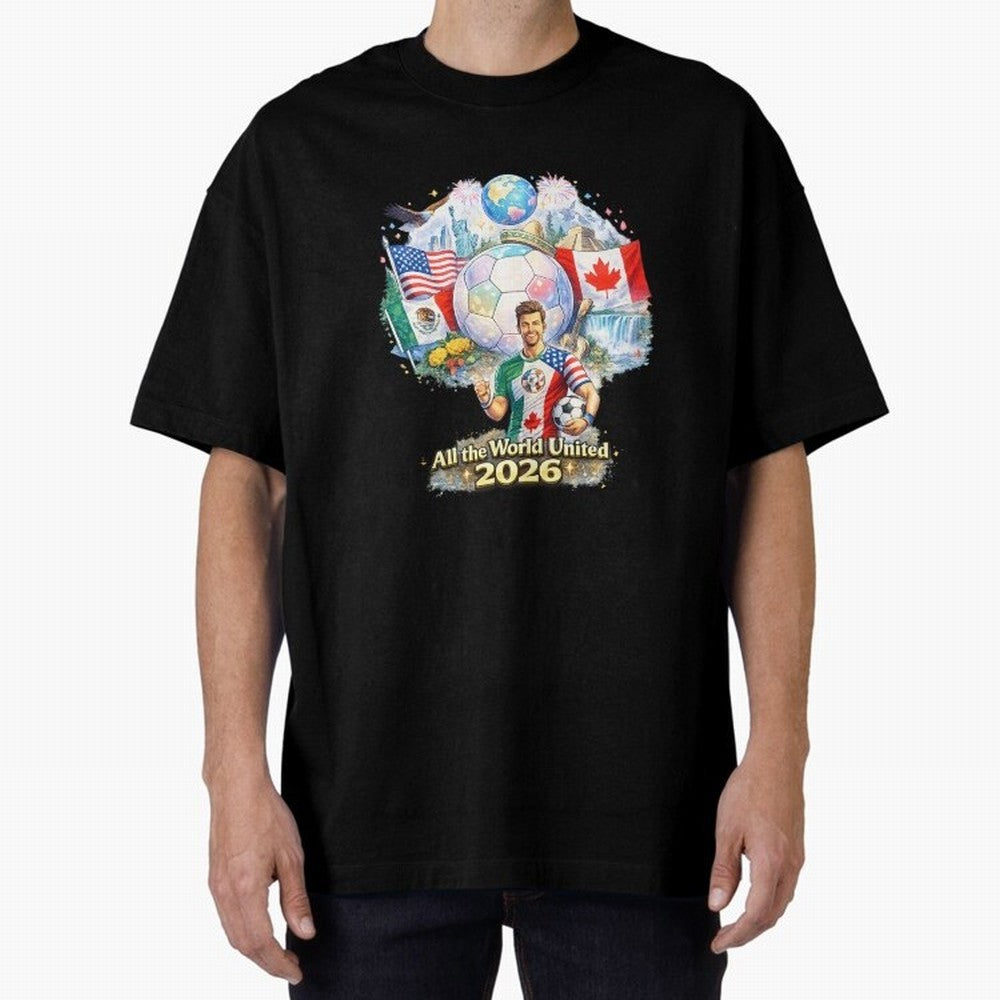 All The World United 2026 Football Design Oversized T-Shirt Show Match Day Excitement for the FIFA World Cup 2026 Journey through Haaland and Mbappe Highlights, Spain and Netherlands Pride, Stadium Memories, Football Loyalty, International Chants