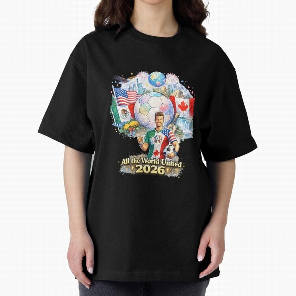 All The World United 2026 Football Design Oversized T-Shirt Show Match Day Excitement for the FIFA World Cup 2026 Journey through Haaland and Mbappe Highlights, Spain and Netherlands Pride, Stadium Memories, Football Loyalty, International Chants