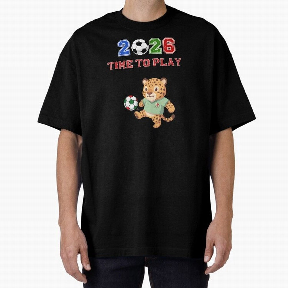 Mexico Soccer Jaguar Mascot 2026 Time To Play Football Oversized T-Shirt Share FIFA World Cup 2026 Spirit, Inspired by Argentina and Brazil, Messi and Cristiano Ronaldo, Goal Celebration Energy, Supporter Heritage, Football Icons and Worldwide