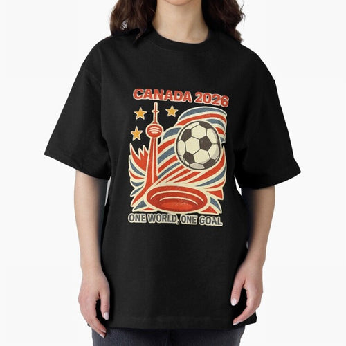 Canada 2026 ¨C One World One Goal Oversized T-Shirt Relive FIFA World Cup 2026 Group Stage Featuring Neymar, Haaland and Cristiano Ronaldo, France Energy, Championship Spirit, Famous Goals, Roaring Crowds and International Football Unity; Great for
