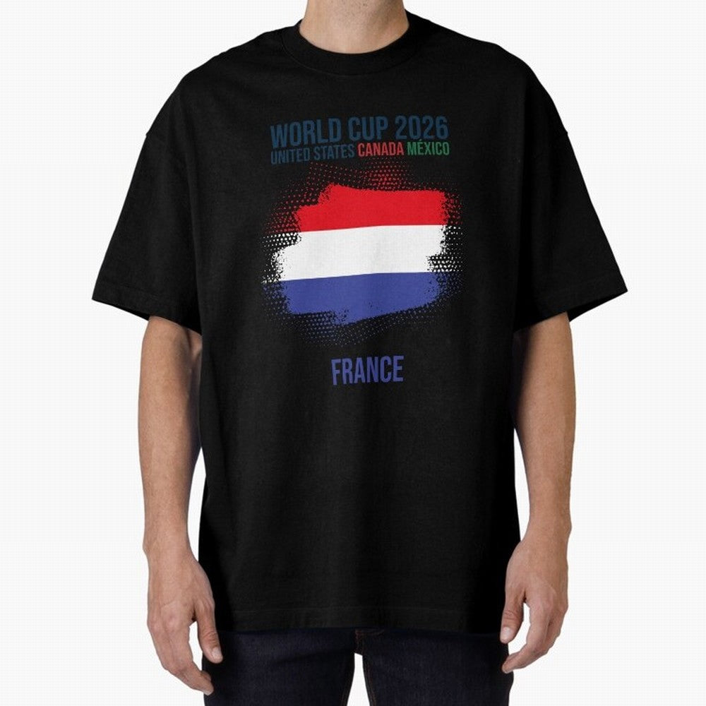 FRANCE WORLD CUP 2026 Oversized T-Shirt Bring Bold Fan Energy to FIFA World Cup 2026 USA Canada Mexico for Fans of Cristiano Ronaldo and Spain, Bringing Retro Football Energy, Iconic Rivalries, Trophy Chase Drama and Stadium Atmosphere; Ideal for