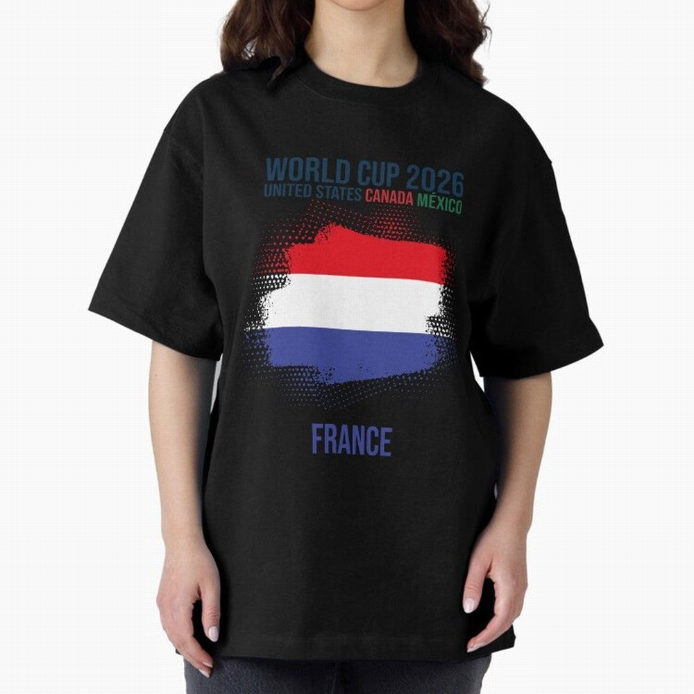 FRANCE WORLD CUP 2026 Oversized T-Shirt Bring Bold Fan Energy to FIFA World Cup 2026 USA Canada Mexico for Fans of Cristiano Ronaldo and Spain, Bringing Retro Football Energy, Iconic Rivalries, Trophy Chase Drama and Stadium Atmosphere; Ideal for