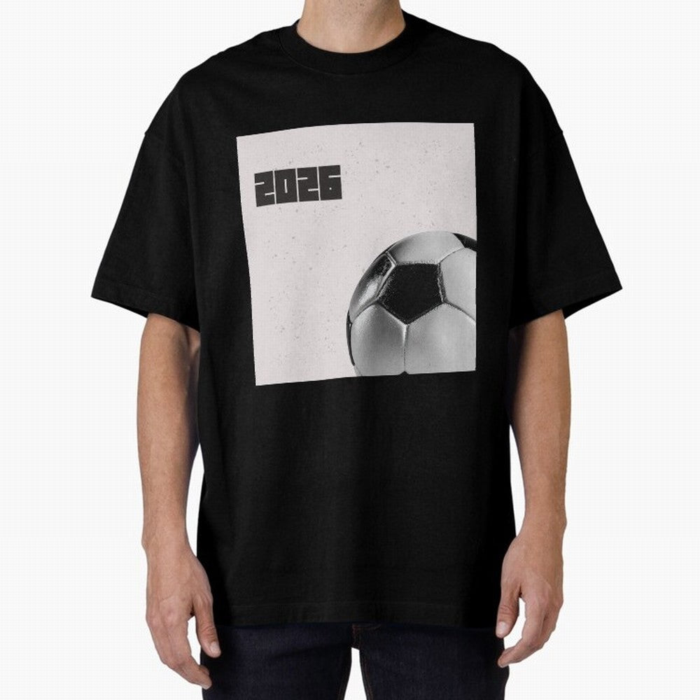 2026 world cup soccer ball football fan design Oversized T-Shirt Show Your Stadium Side during Match Day Hype around FIFA World Cup 2026 USA Canada Mexico, Messi and Cristiano Ronaldo, Brazil, Football Festival Excitement, Trophy Ambitions, Country