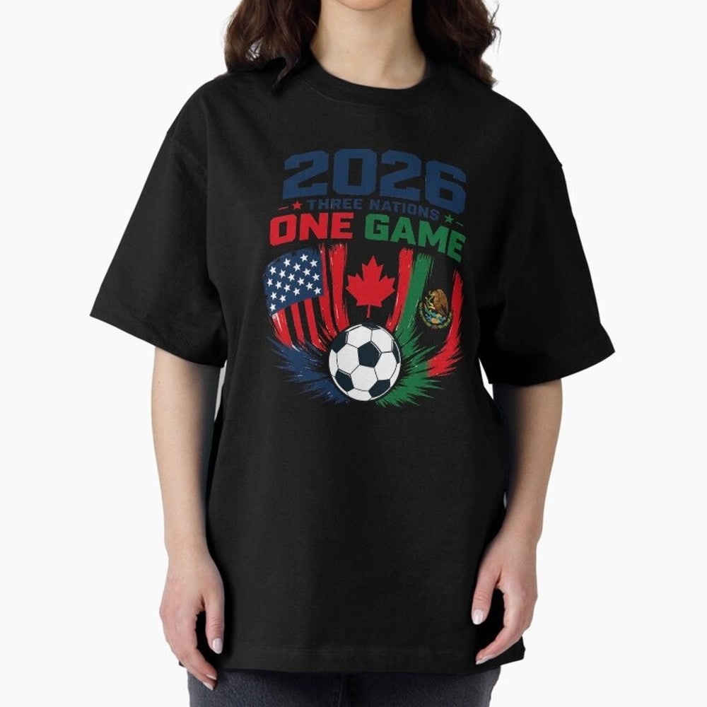 Three Nations One Game 2026 ¨C USA Canada Mexico Football Design ?????? Oversized T-Shirt Bring Stadium Energy to the FIFA World Cup 2026 Journey through Cristiano Ronaldo, Haaland and CR7 Highlights, Brazil, Portugal and Argentina Pride, Game Day