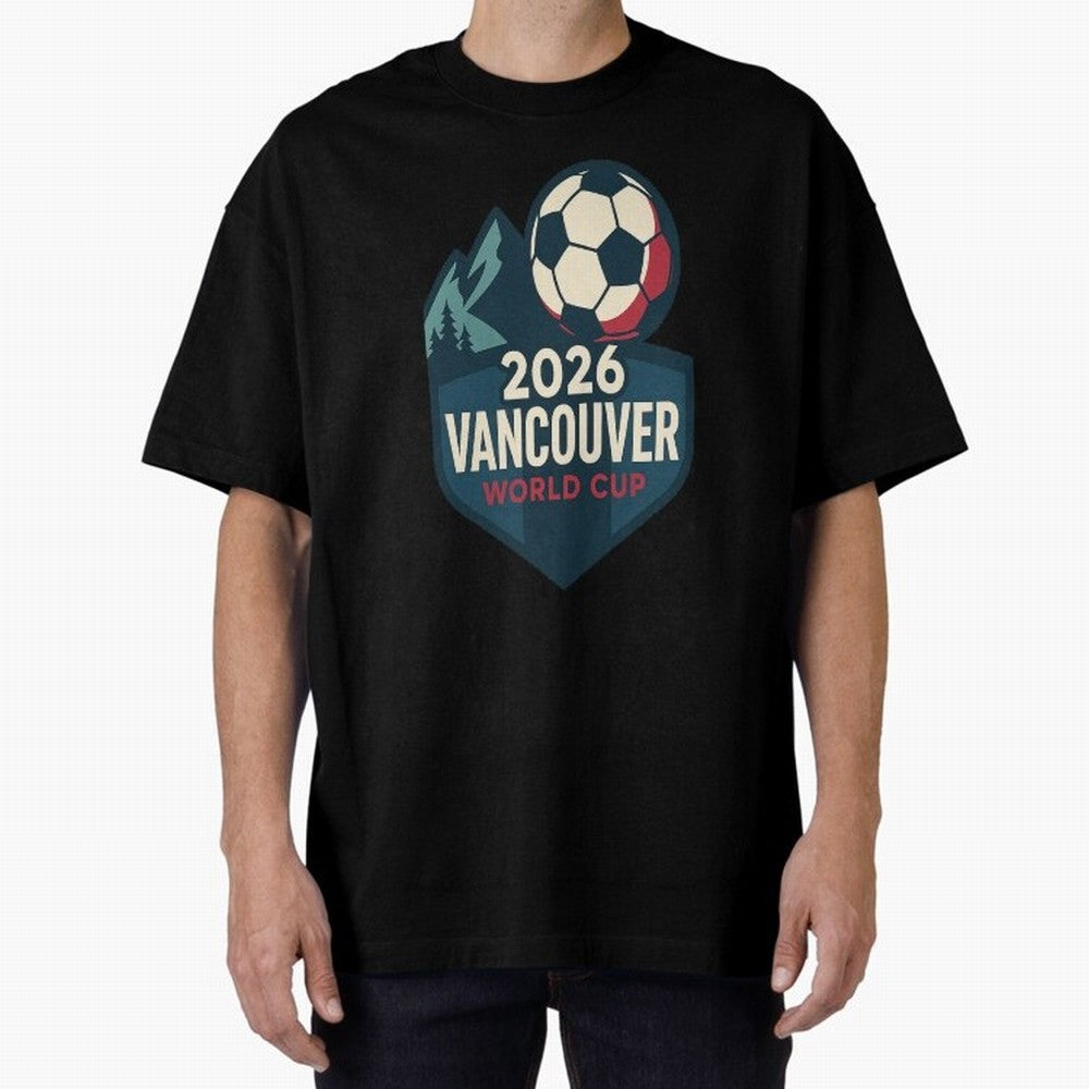 2026 Vancouver World Cup Design Oversized T-Shirt Back Your Heroes with FIFA World Cup 2026 Group Stage Connected to Haaland, Brazil Energy, Soccer Culture, Superstar Moments, National Team Dreams and Competitive Fire; Ideal for Fans Who Follow