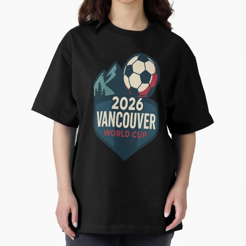 2026 Vancouver World Cup Design Oversized T-Shirt Back Your Heroes with FIFA World Cup 2026 Group Stage Connected to Haaland, Brazil Energy, Soccer Culture, Superstar Moments, National Team Dreams and Competitive Fire; Ideal for Fans Who Follow