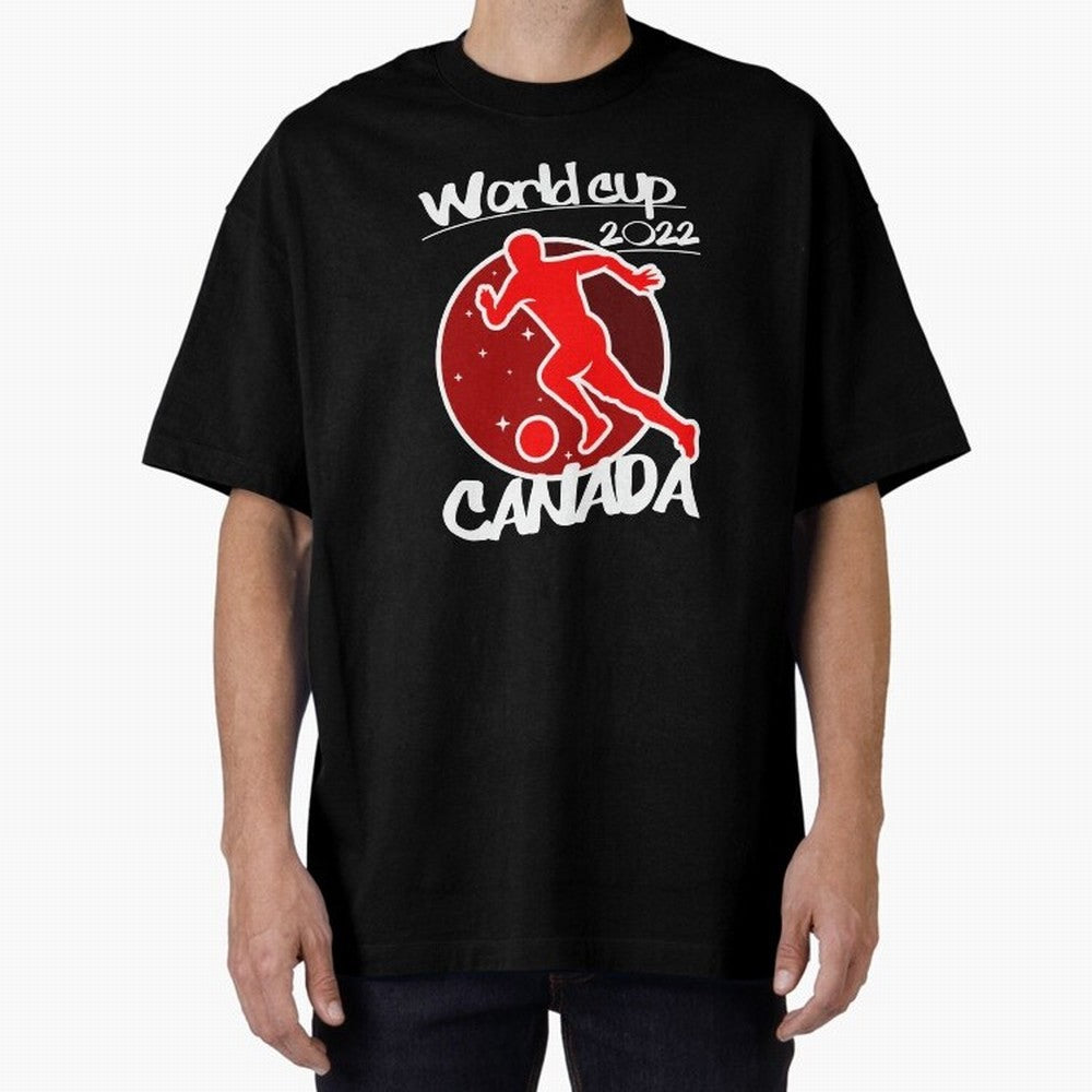 Canada World Cup 2022 Oversized T-Shirt Celebrate Global Passion for Match Day Hype around FIFA World Cup 2026 USA Canada Mexico, Messi and Cristiano Ronaldo, Brazil, Stadium Memories, Football Loyalty, International Chants and Championship