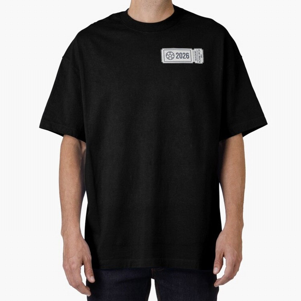 World Cup 2026 EVENT Ticket Admit One Design Oversized T-Shirt Enjoy the FIFA World Cup 2026 USA Canada Mexico Journey through Cristiano Ronaldo, Haaland and CR7 Highlights, Brazil Pride, Fan Favorite Moments, National Team Passion, Big Match Drama
