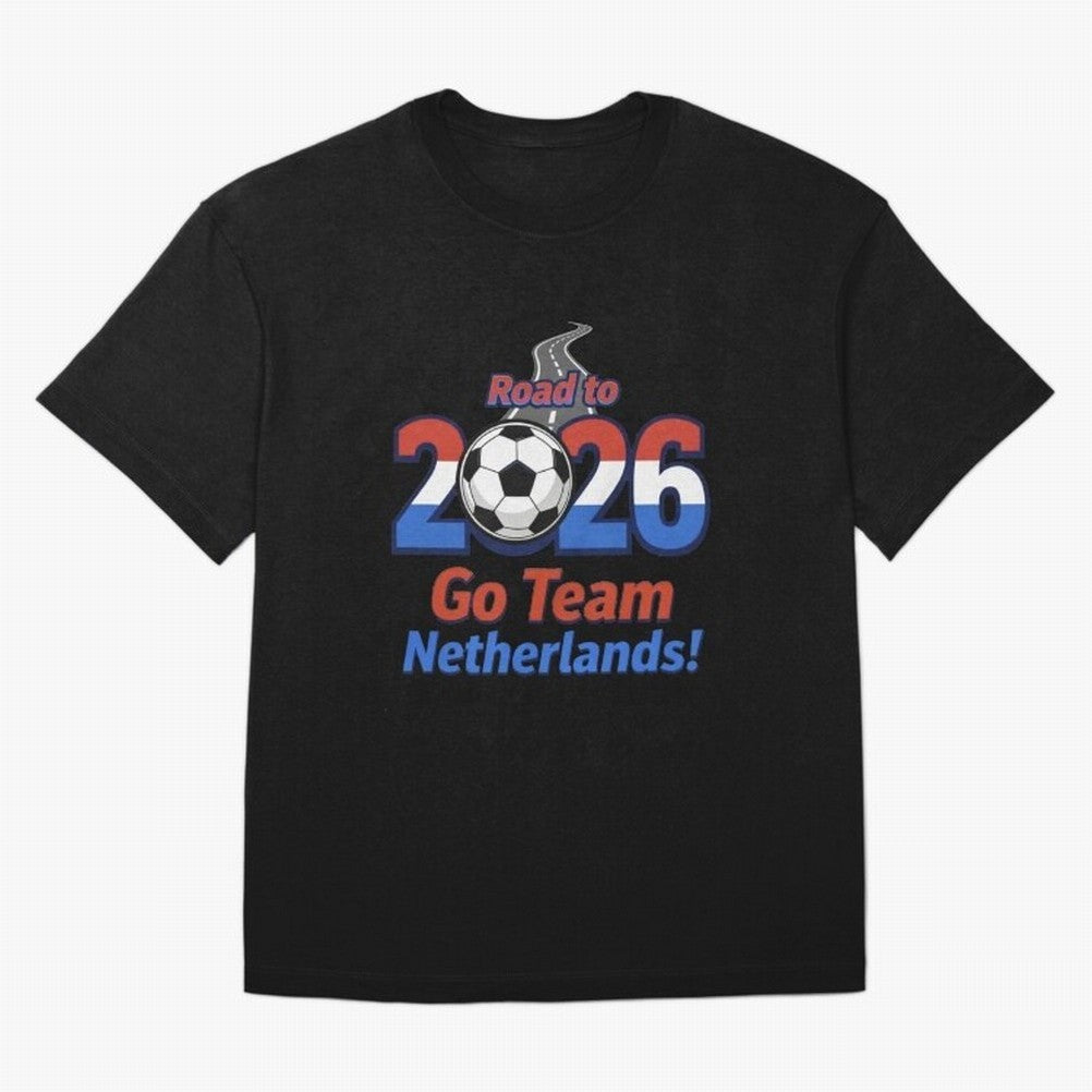 Road to 2026 Netherlands Football - Go Team Holland Soccer Oversized T-Shirt Show Your Love for Global Football Passion for FIFA World Cup 2026 Group Stage, Filled with Haaland, Spain, Global Supporter Spirit, Legendary Goals, National Colors and