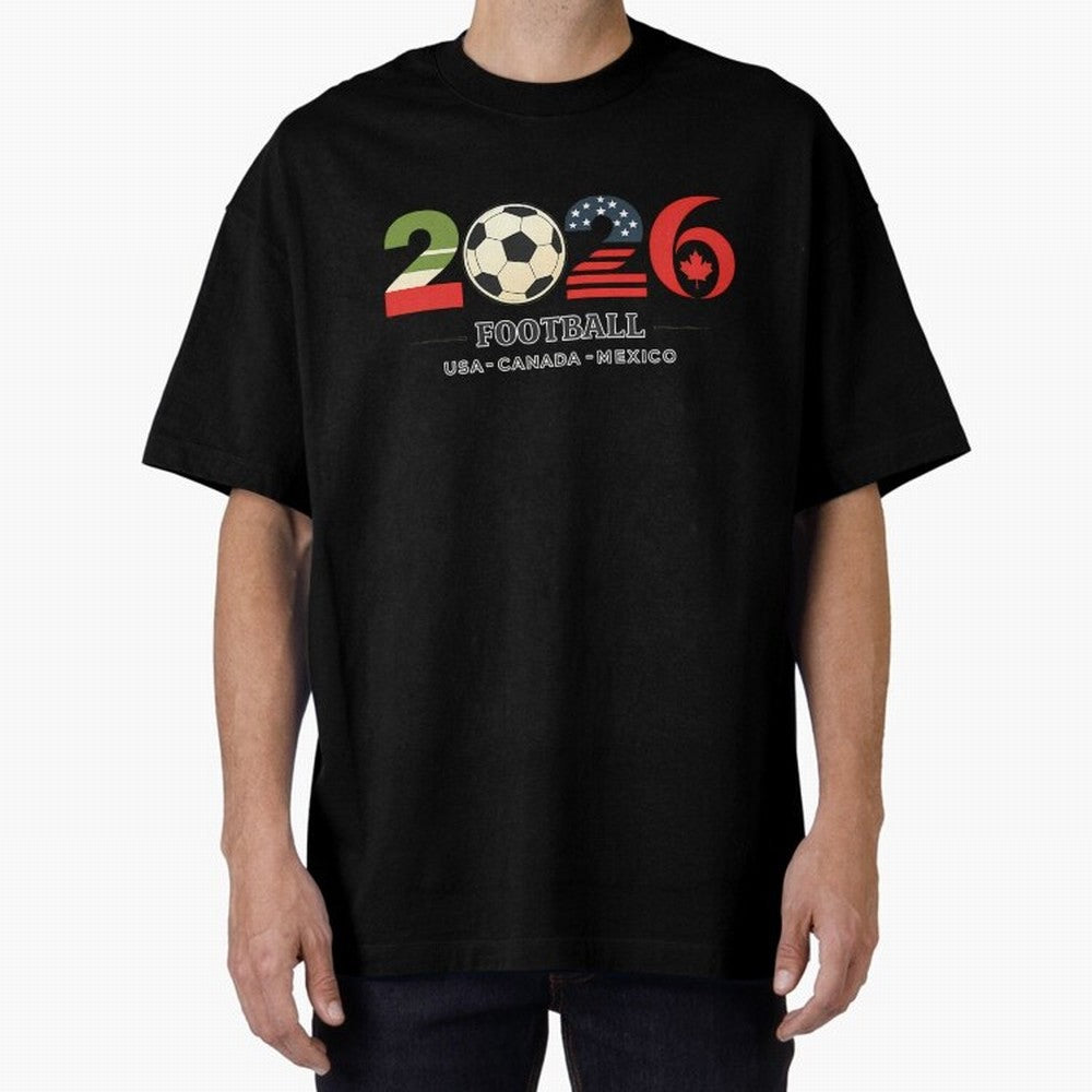 Football 2026 Usa Canada Mexico Oversized T-Shirt Support the Legends of FIFA World Cup 2026 USA Canada Mexico Highlighting Haaland and Mbappe, England and Germany Energy, Football History, Final Match Energy, Crowd Noise and Once in a Lifetime