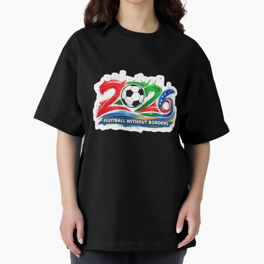 Football Without Borders 2026 Artistic Logo Oversized T-Shirt Support Your Favorite Stars during FIFA World Cup 2026 USA Canada Mexico for Fans of Mbappe and Brazil, Portugal and Argentina, Bringing Stadium Chants, National Pride, Trophy Dreams and