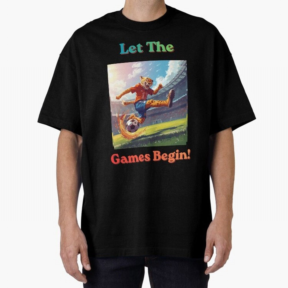 Let The Games Begin ¨C World Cup Soccer 2026 Oversized T-Shirt Honor the Beautiful Game during FIFA World Cup 2026 for Fans of Messi, CR7 and Mbappe and Germany, Bringing Stadium Chants, National Pride, Trophy Dreams and Unforgettable Football