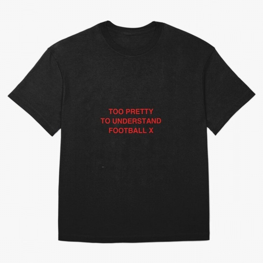 Too pretty to understand football Oversized T-Shirt Celebrate National Team Dreams in Match Day Hype around FIFA World Cup 2026 USA Canada Mexico, CR7 and Messi, England, France and Netherlands, Worldwide Fan Energy, Dramatic Goals, Stadium Lights
