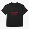 It¡¯s giving offside Oversized T-Shirt Show Support during Global Football Passion for FIFA World Cup 2026 USA Canada Mexico, Driven by Mbappe, Portugal, Supporter Pride, Iconic Celebrations, Legendary Names and Global Match Day Energy; Ideal for