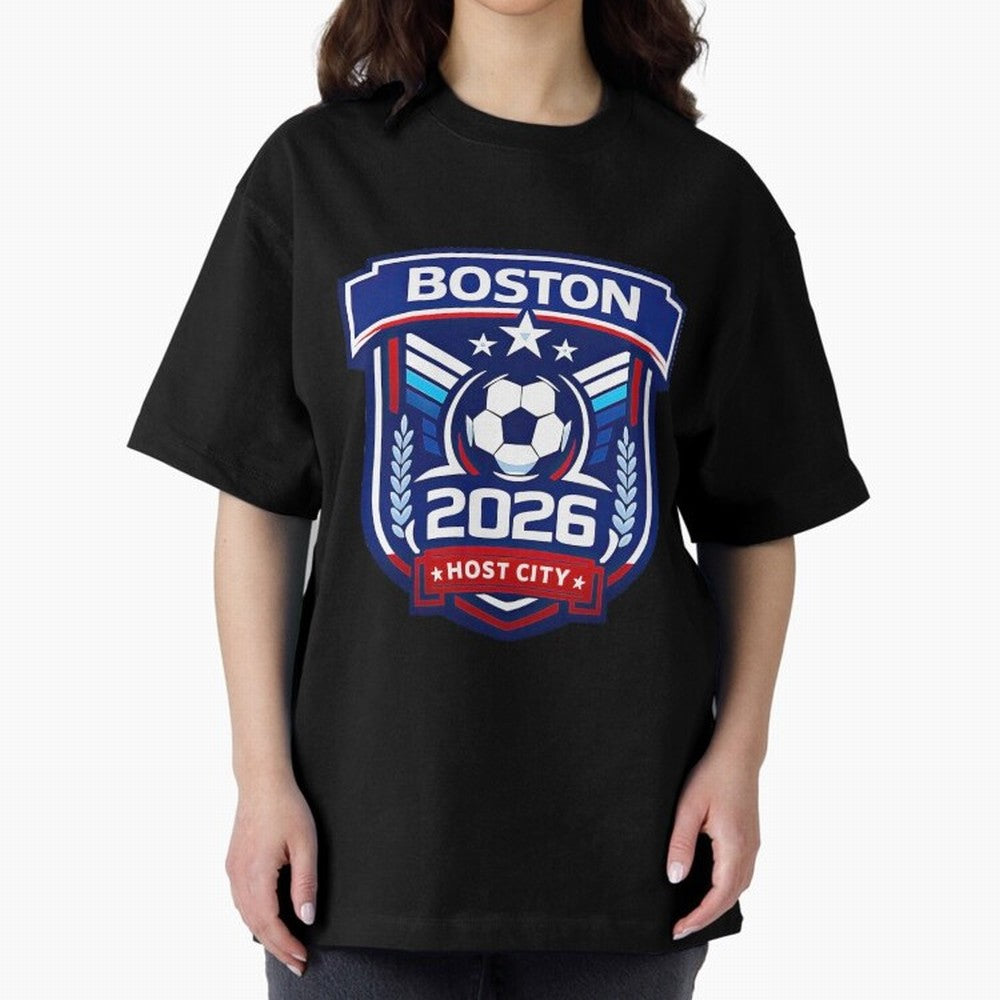 Boston 2026 Host City Welcoming the World Cup Oversized T-Shirt Follow the Final Road of FIFA World Cup 2026 Spirit, Built around Argentina, France and Brazil, Mbappe, Stadium Memories, Football Loyalty, International Chants and Championship