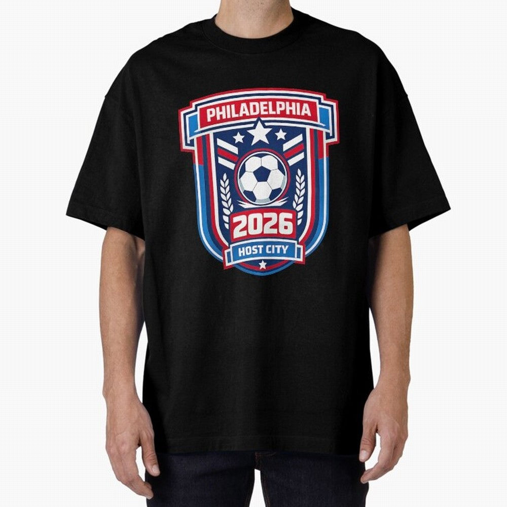 Philadelphia 2026 Soccer Host City Welcoming the World Cup Oversized T-Shirt Get Ready for the FIFA World Cup 2026 Journey through Mbappe and Neymar Highlights, Brazil, Portugal and Argentina Pride, Football History, Final Match Energy, Crowd Noise