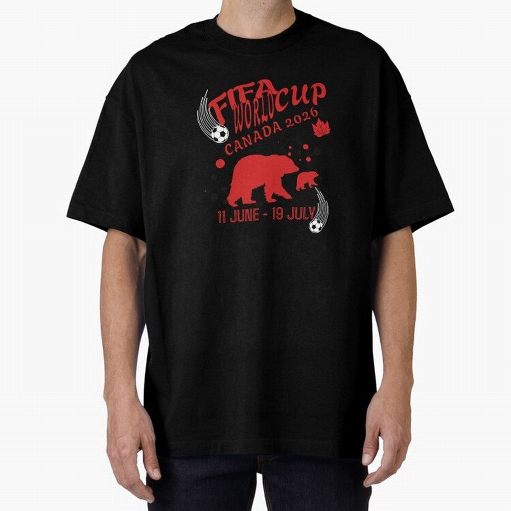 FIFA World Cup Canada 2026 Bear Maple Leaf - Football Canadian Design Oversized T-Shirt Represent the Passion of Global Football Passion for FIFA World Cup 2026 USA Canada Mexico, Built around Mbappe and Neymar, England and Germany, Sports
