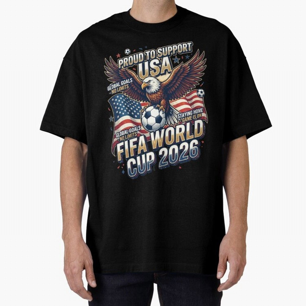 Proud To Support USA FIFA World Cup 2026 American Soccer Fan Patriotic Design Oversized T-Shirt Celebrate Football Heritage in the FIFA World Cup 2026 Group Stage Journey through Mbappe and Neymar Highlights, Spain Pride, Football Festival