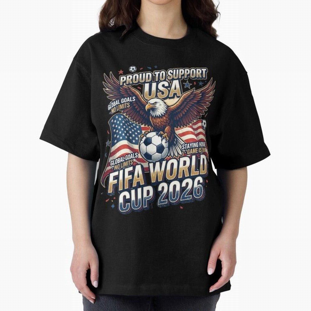 Proud To Support USA FIFA World Cup 2026 American Soccer Fan Patriotic Design Oversized T-Shirt Celebrate Football Heritage in the FIFA World Cup 2026 Group Stage Journey through Mbappe and Neymar Highlights, Spain Pride, Football Festival